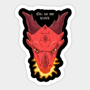 Dragon - not on my watch t-shirt Sticker